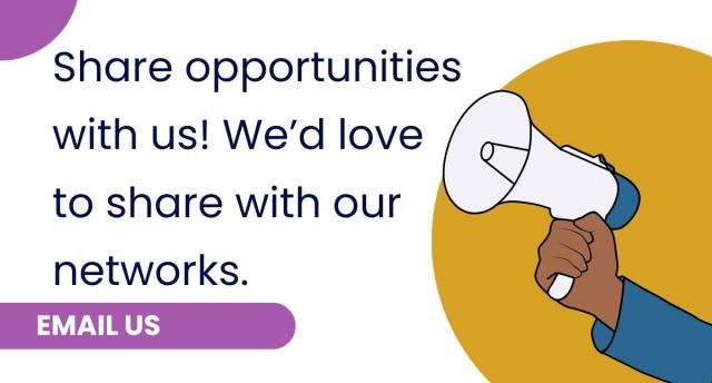 Graphic that says "Share opportunities with us! We'd love to share with our networks. Email Us